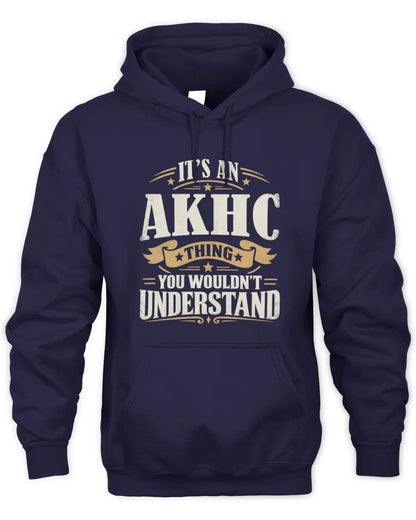 AKHC P08 TH51 - Personalized “It’s a/an [NAME] Thing – You Wouldn’t Understand” Shirt - Unisex Hoodie - Navy