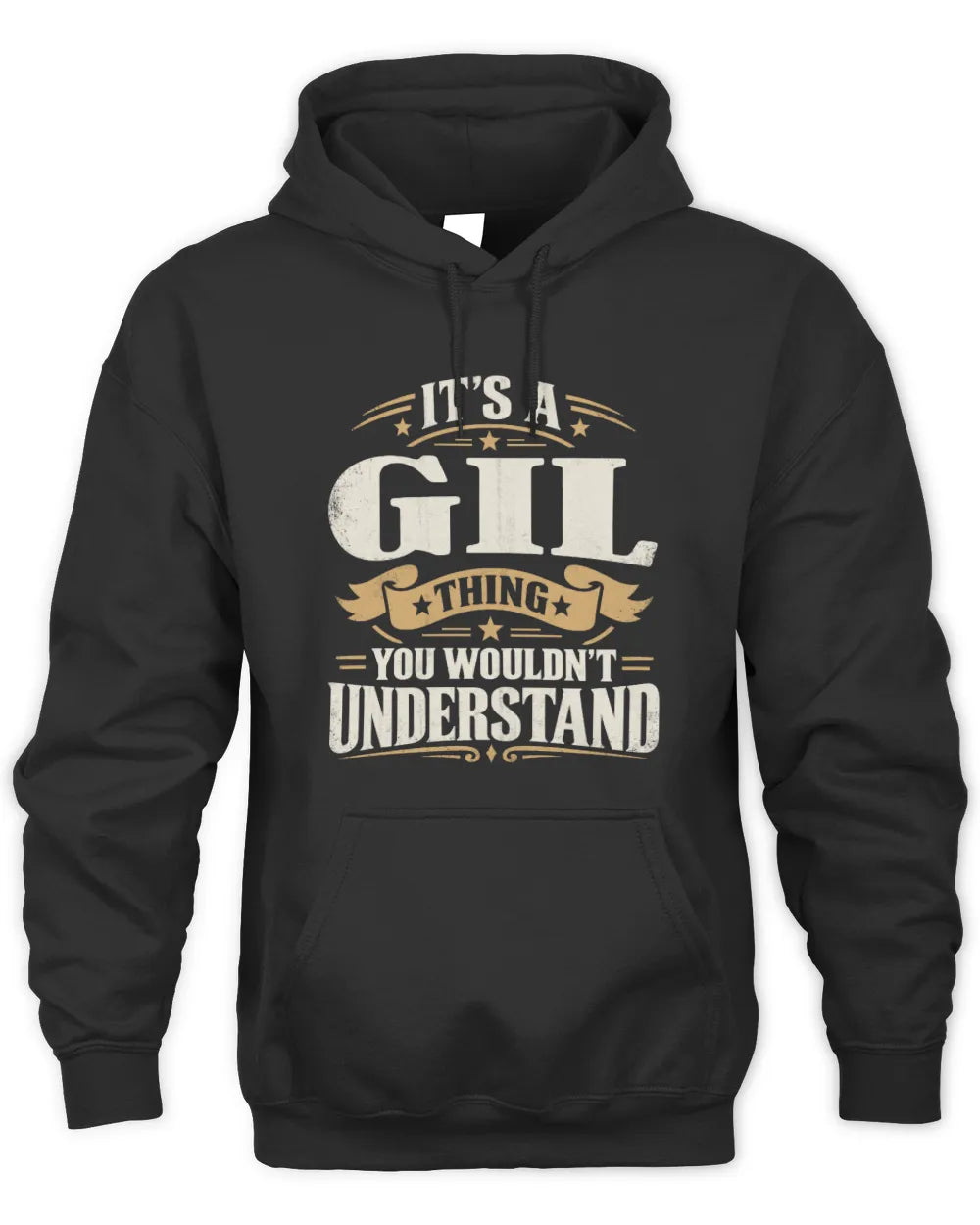 GIL P08 TH51 - Personalized “It’s a/an [NAME] Thing – You Wouldn’t Understand” Shirt - Unisex Hoodie - Black