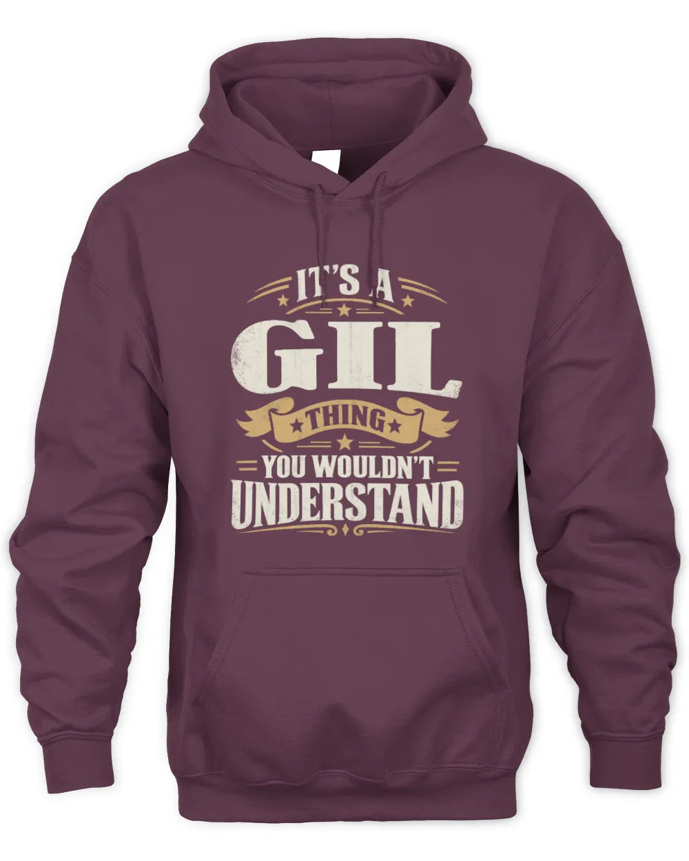 GIL P08 TH51 - Personalized “It’s a/an [NAME] Thing – You Wouldn’t Understand” Shirt - Unisex Hoodie - Maroon