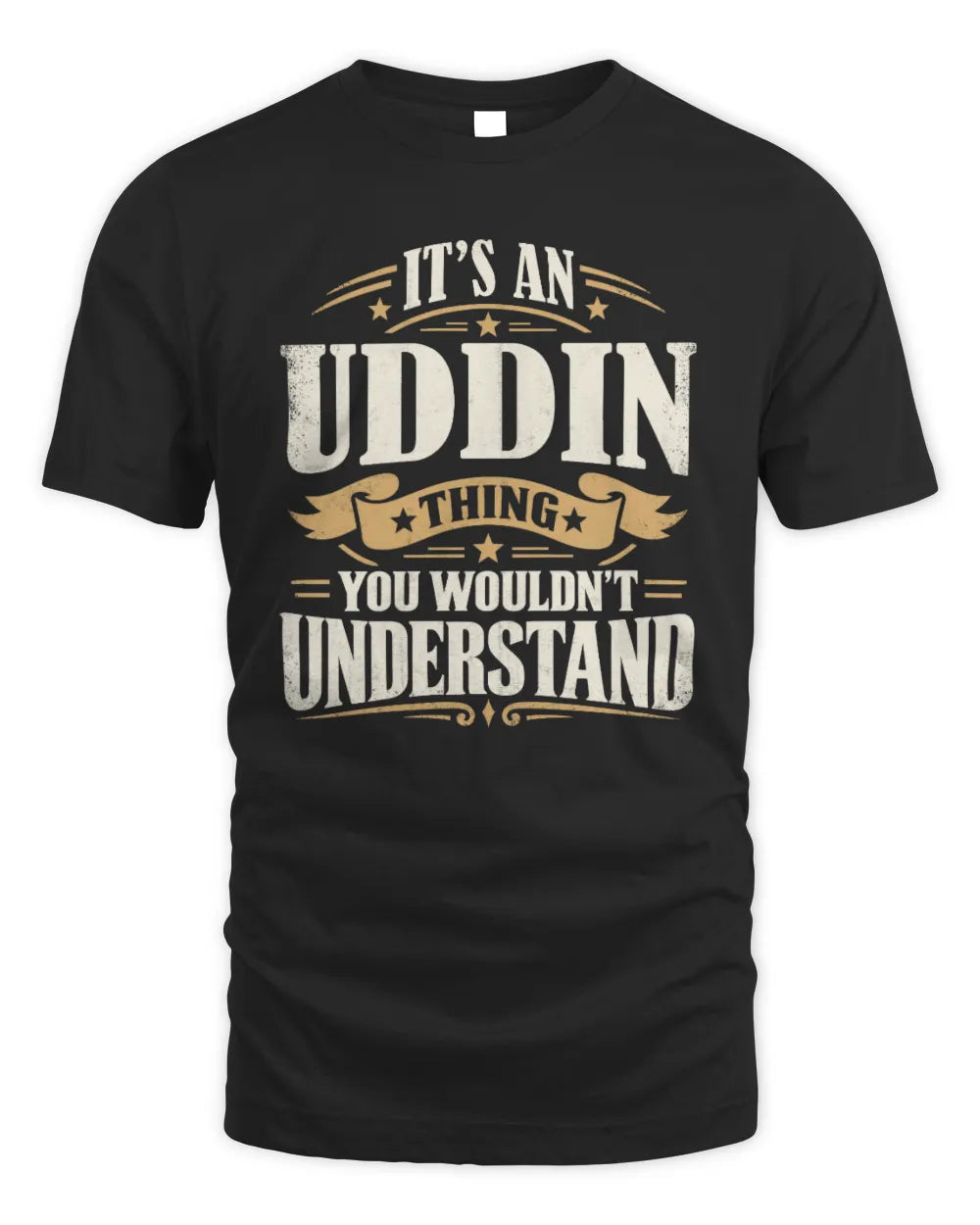 UDDIN P08 TH51 - Personalized “It’s a/an [NAME] Thing – You Wouldn’t Understand” Shirt - Unisex Standard T-Shirt - Black