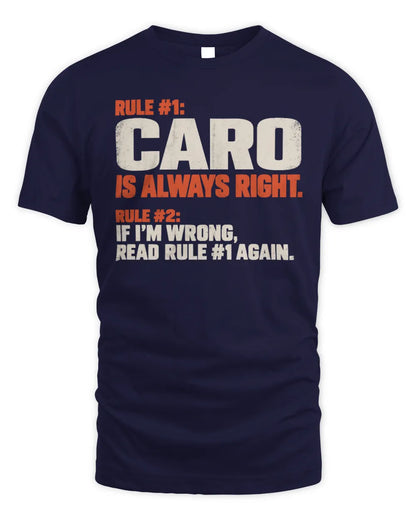 CARO NP1-H006 
Always Right Personalized Name T-Shirt – Funny Custom Name Shirt - Unisex Standard T-Shirt - Navy