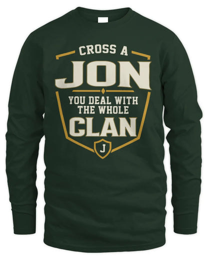 JON NT1-K008 Cross A/An NAME, You Deal With the Whole Clan | Personalized Vintage T-Shirt - Men's Long Sleeved T-Shirt - Forest Green