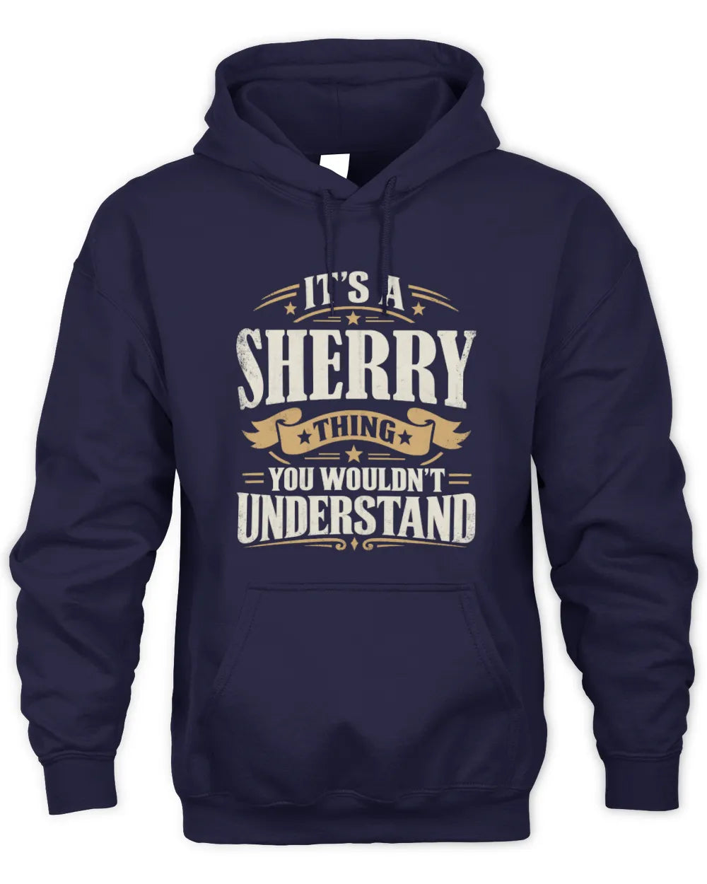 SHERRY P08 TH51 - Personalized “It’s a/an [NAME] Thing – You Wouldn’t Understand” Shirt - Unisex Hoodie - Navy