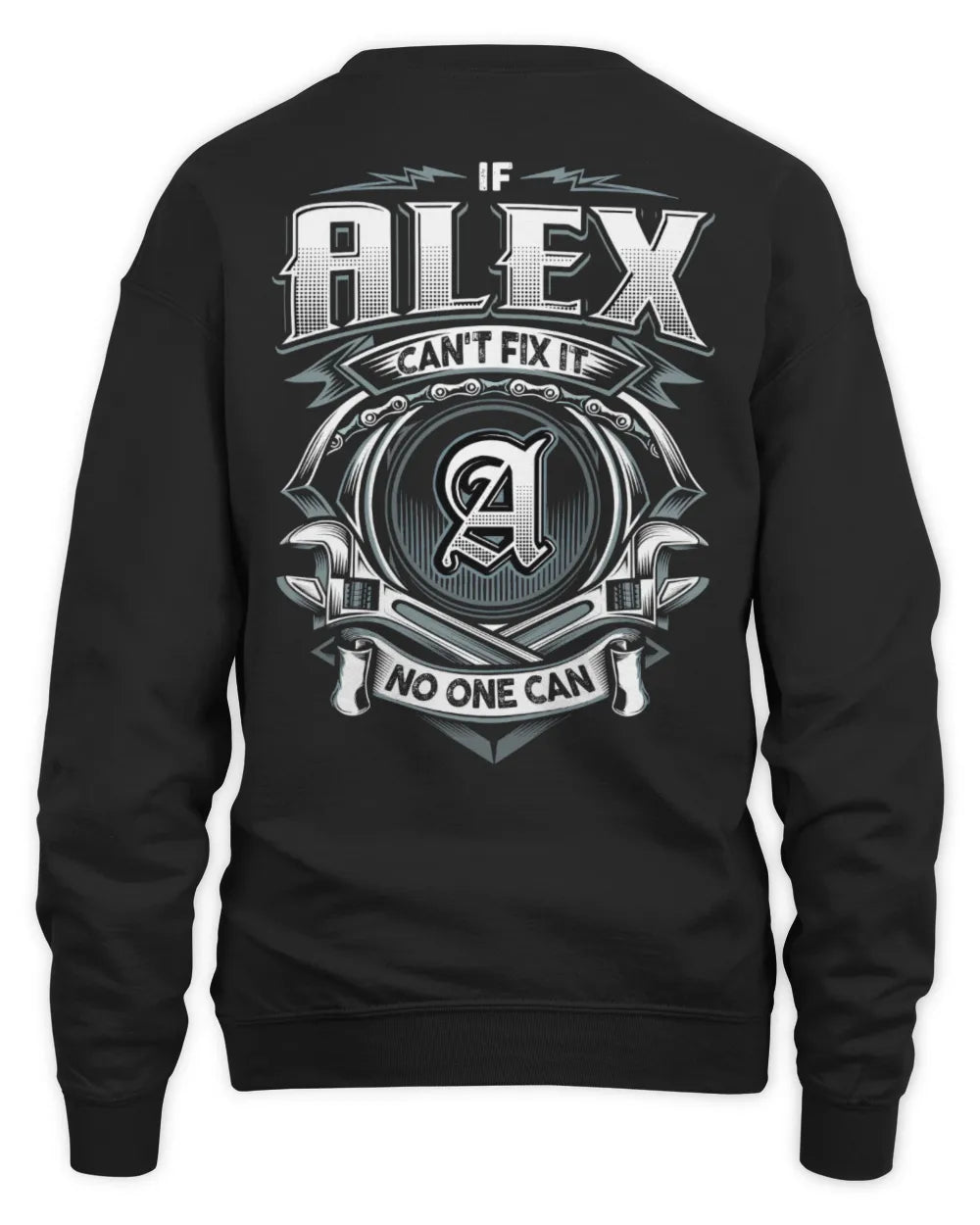ALEX AP81-K4-626 - Personalized Ahmed Quote Apparel “If Ahmed Can't Fix It, No One Can” - Unisex Sweatshirt - Black