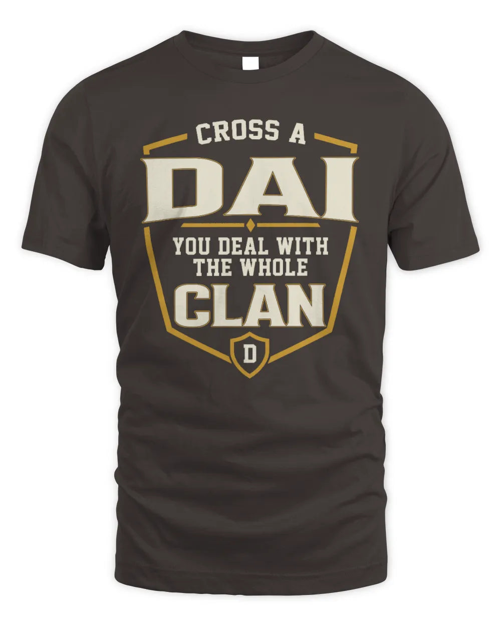 DAI NT1-K008 Cross A/An NAME, You Deal With the Whole Clan | Personalized Vintage T-Shirt - Unisex Standard T-Shirt - Dark Chocolate