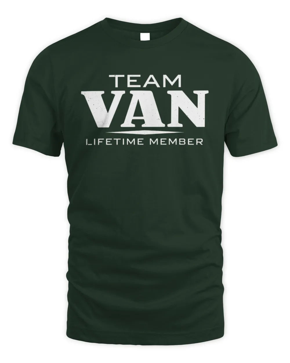 VAN BL62-K4-128 - Personalized “Team NAME Lifetime Member” - Unisex Standard T-Shirt - Forest Green