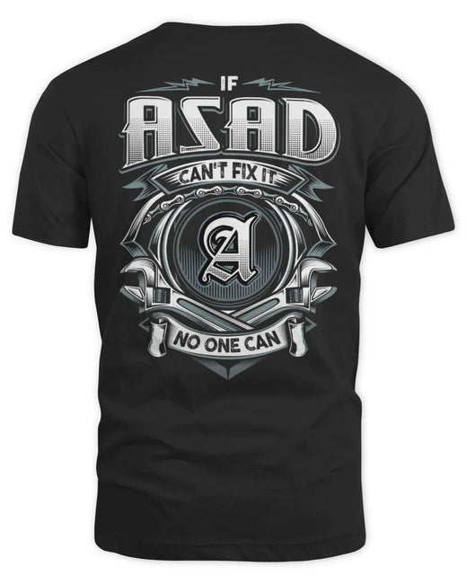 ASAD AP81-K4-626 - Personalized Ahmed Quote Apparel “If Ahmed Can't Fix It, No One Can”