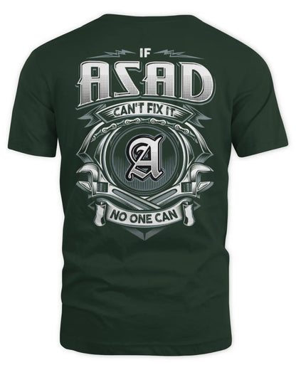 ASAD AP81-K4-626 - Personalized Ahmed Quote Apparel “If Ahmed Can't Fix It, No One Can” - Unisex Standard T-Shirt - Forest Green