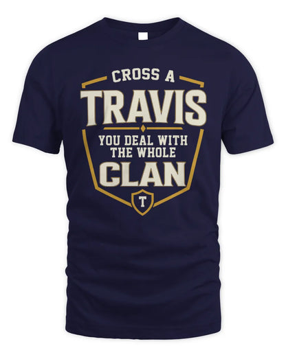 TRAVIS NT1-K008 Cross A/An NAME, You Deal With the Whole Clan | Personalized Vintage T-Shirt - Unisex Standard T-Shirt - Navy