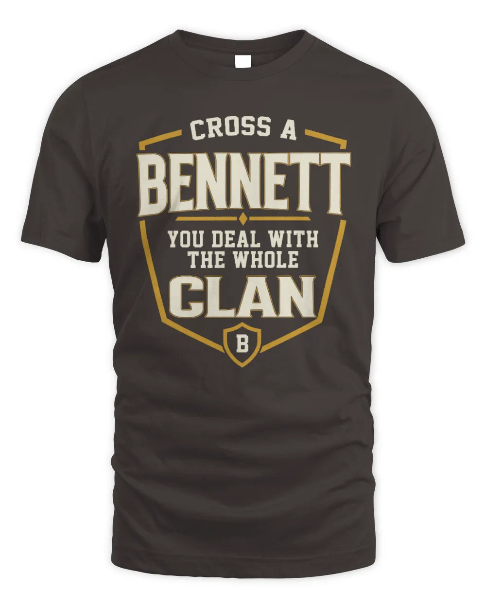 BENNETT NT1-K008 Cross A/An NAME, You Deal With the Whole Clan | Personalized Vintage T-Shirt - Unisex Standard T-Shirt - Dark Chocolate