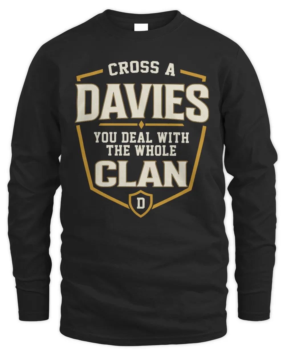 DAVIES NT1-K008 Cross A/An NAME, You Deal With the Whole Clan | Personalized Vintage T-Shirt - Men's Long Sleeved T-Shirt - Black