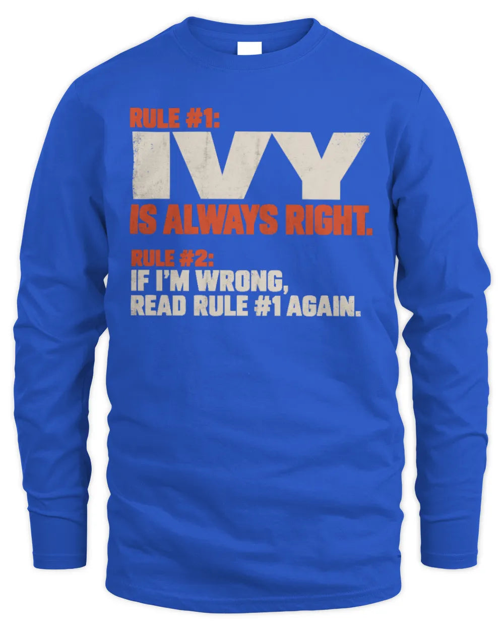 IVY NP1-H006 
Always Right Personalized Name T-Shirt – Funny Custom Name Shirt - Men's Long Sleeved T-Shirt - Royal