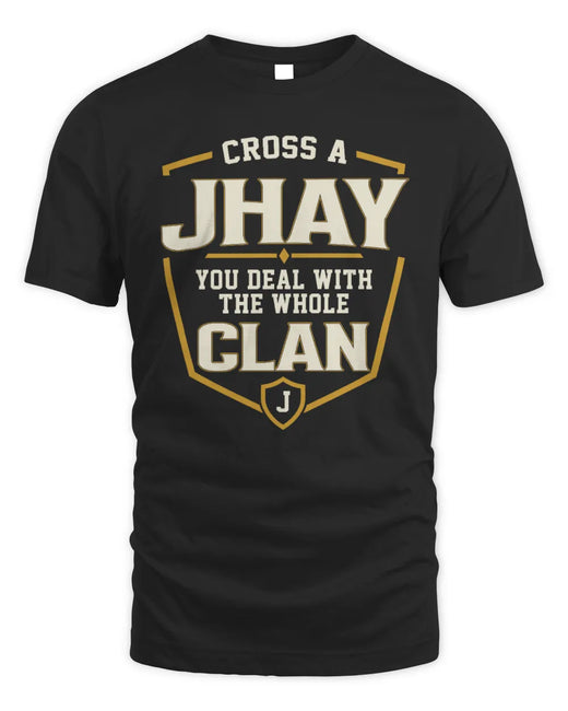 JHAY NT1-K008 Cross A/An NAME, You Deal With the Whole Clan | Personalized Vintage T-Shirt