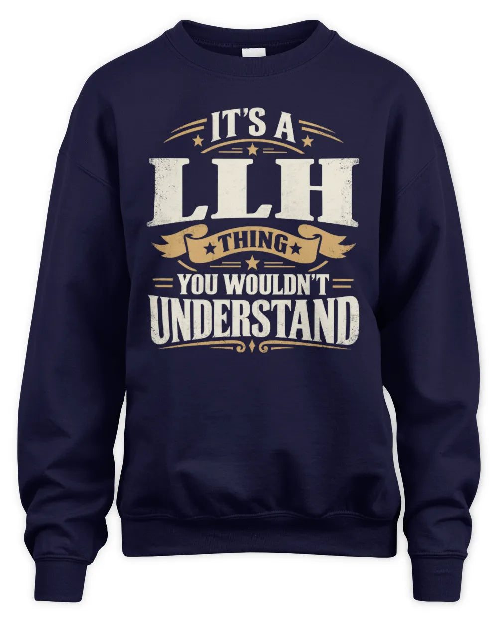 LLH P08 TH51 - Personalized “It’s a/an [NAME] Thing – You Wouldn’t Understand” Shirt - Unisex Sweatshirt - Navy
