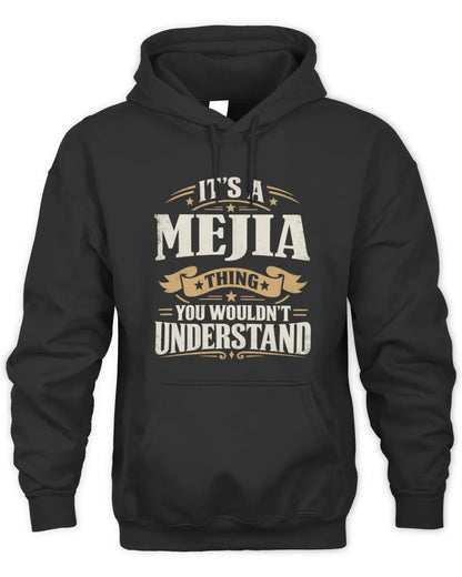 MEJIA P08 TH51 - Personalized “It’s a/an [NAME] Thing – You Wouldn’t Understand” Shirt - Unisex Hoodie - Black