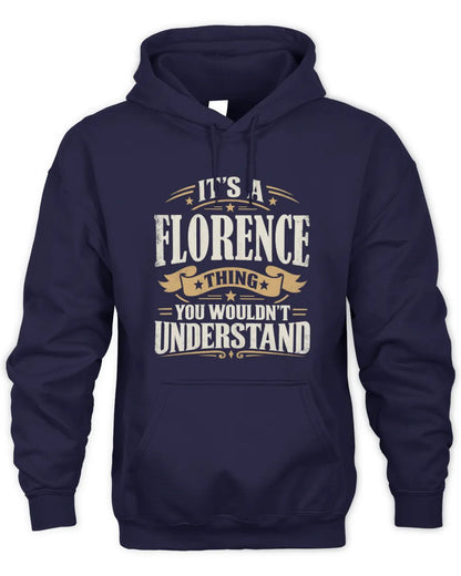 FLORENCE P08 TH51 - Personalized “It’s a/an [NAME] Thing – You Wouldn’t Understand” Shirt - Unisex Hoodie - Navy