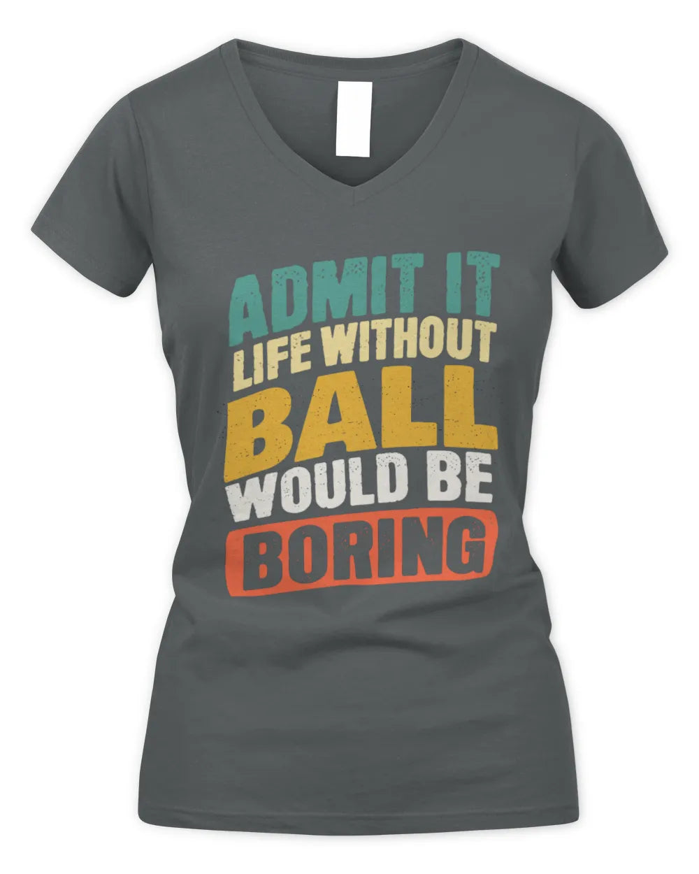 BALL TP88-K4-229
Personalized Funny Quote Apparel “Life Without NAME Would Be Boring” - Women's V-Neck T-Shirt - Charcoal