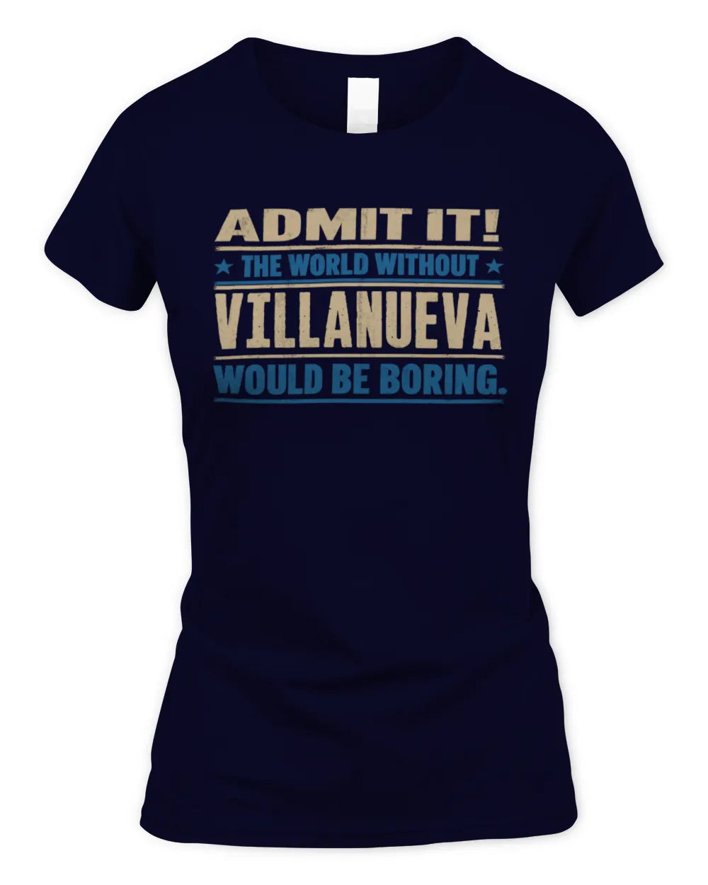 VILLANUEVA TP68-K2-968 – Personalized Funny Quote Apparel “The World Without NAME Would Be Boring” - Women's Standard T-Shirt - Navy