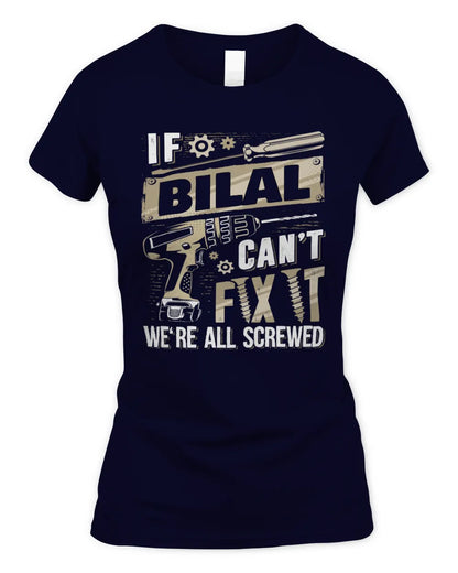 BILAL TX03 P02 - Personalized Handyman Mechanic Shirt “If NAME Can’t Fix It, We’re All Screwed” - Women's Standard T-Shirt - Navy