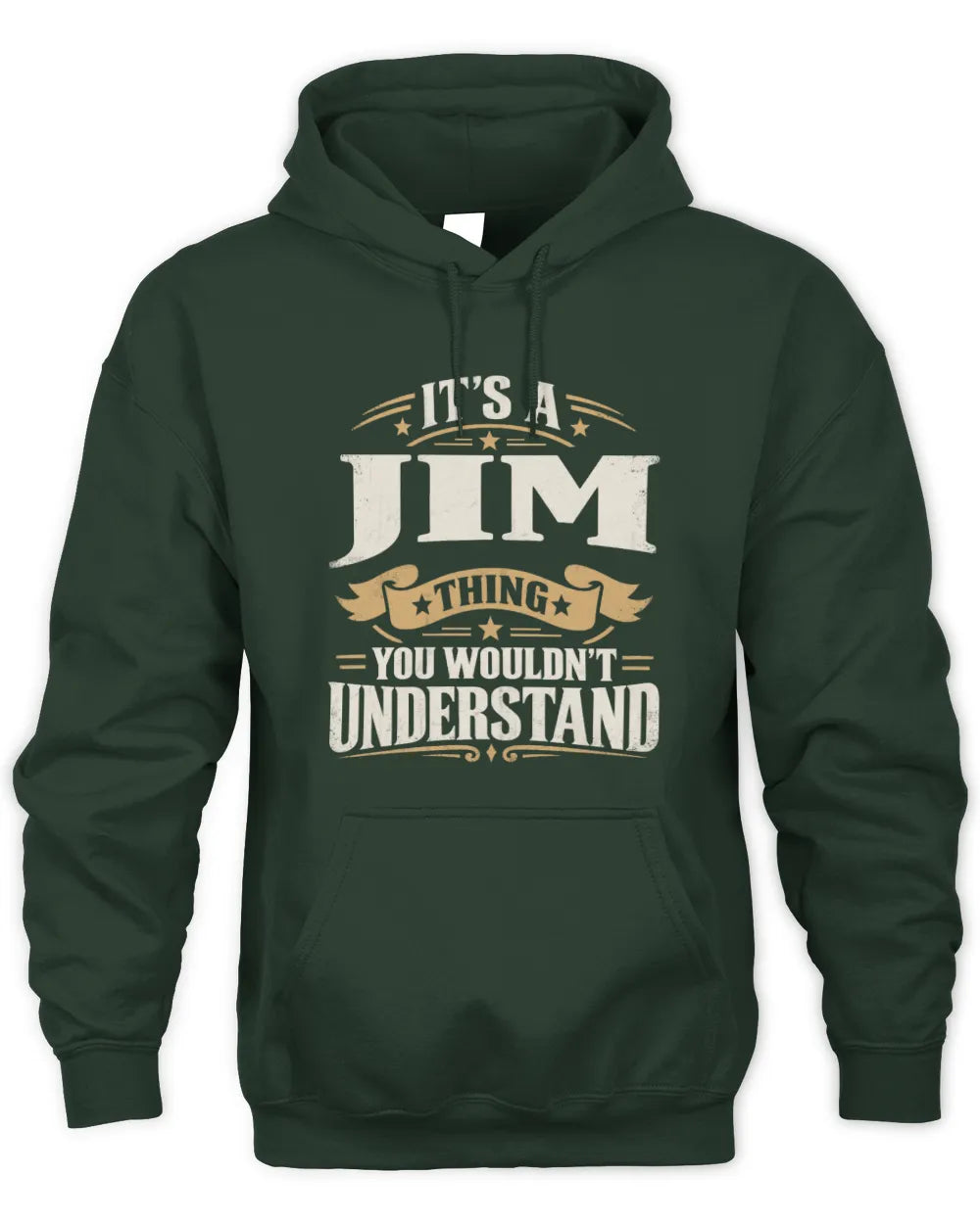 JIM P08 TH51 - Personalized “It’s a/an [NAME] Thing – You Wouldn’t Understand” Shirt - Unisex Hoodie - Forest Green