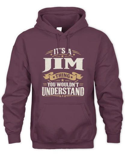 JIM P08 TH51 - Personalized “It’s a/an [NAME] Thing – You Wouldn’t Understand” Shirt - Unisex Hoodie - Maroon