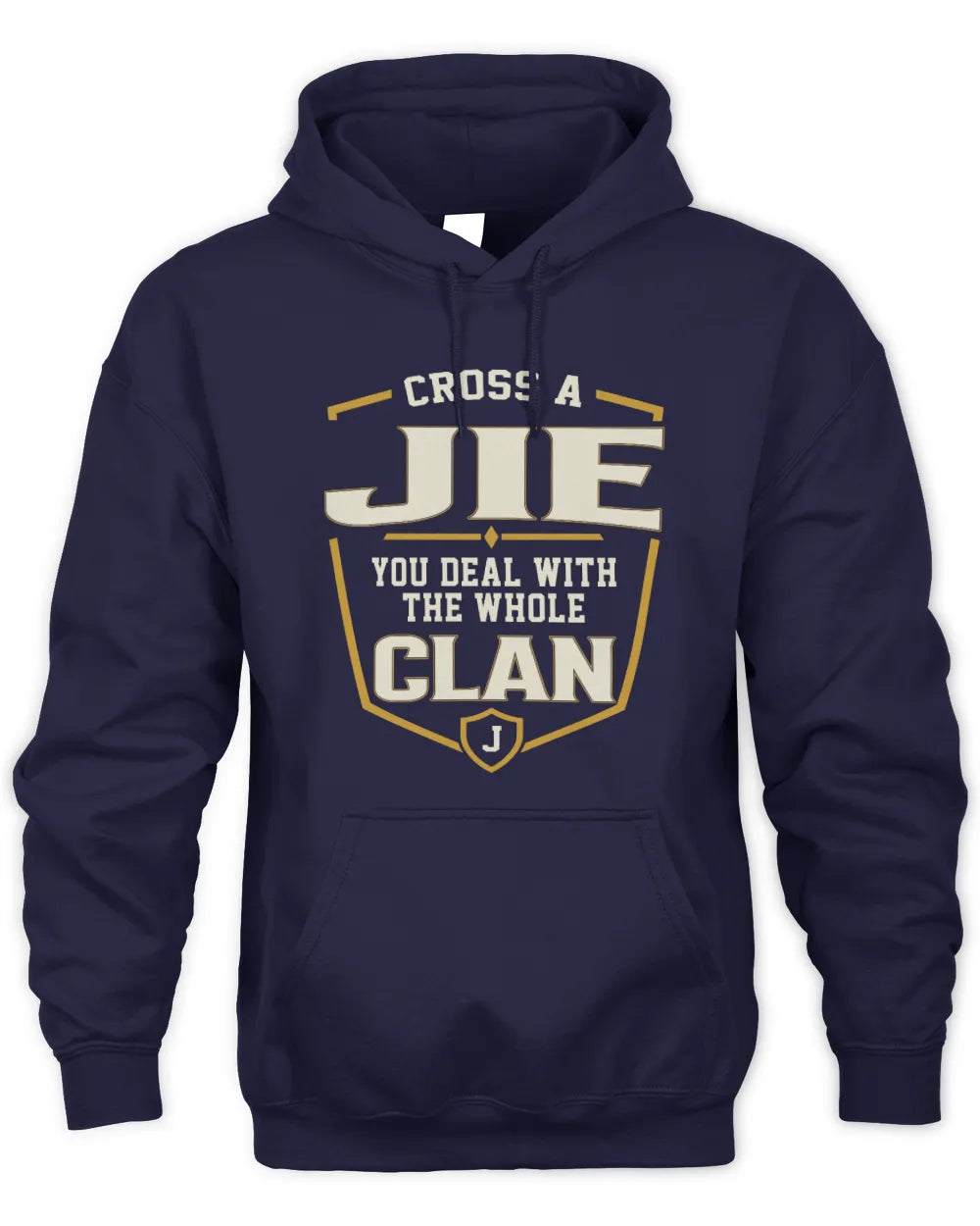 JIE NT1-K008 Cross A/An NAME, You Deal With the Whole Clan | Personalized Vintage T-Shirt - Unisex Hoodie - Navy