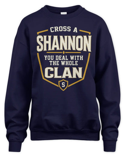 SHANNON NT1-K008 Cross A/An NAME, You Deal With the Whole Clan | Personalized Vintage T-Shirt - Unisex Sweatshirt - Navy