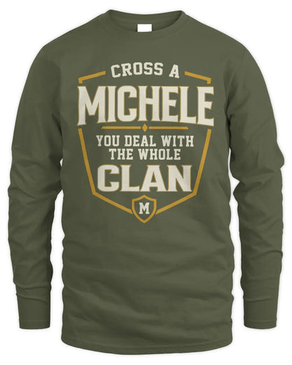 MICHELE NT1-K008 Cross A/An NAME, You Deal With the Whole Clan | Personalized Vintage T-Shirt - Men's Long Sleeved T-Shirt - Military Green