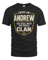 ANDREW NT1-K008 Cross A/An NAME, You Deal With the Whole Clan | Personalized Vintage T-Shirt