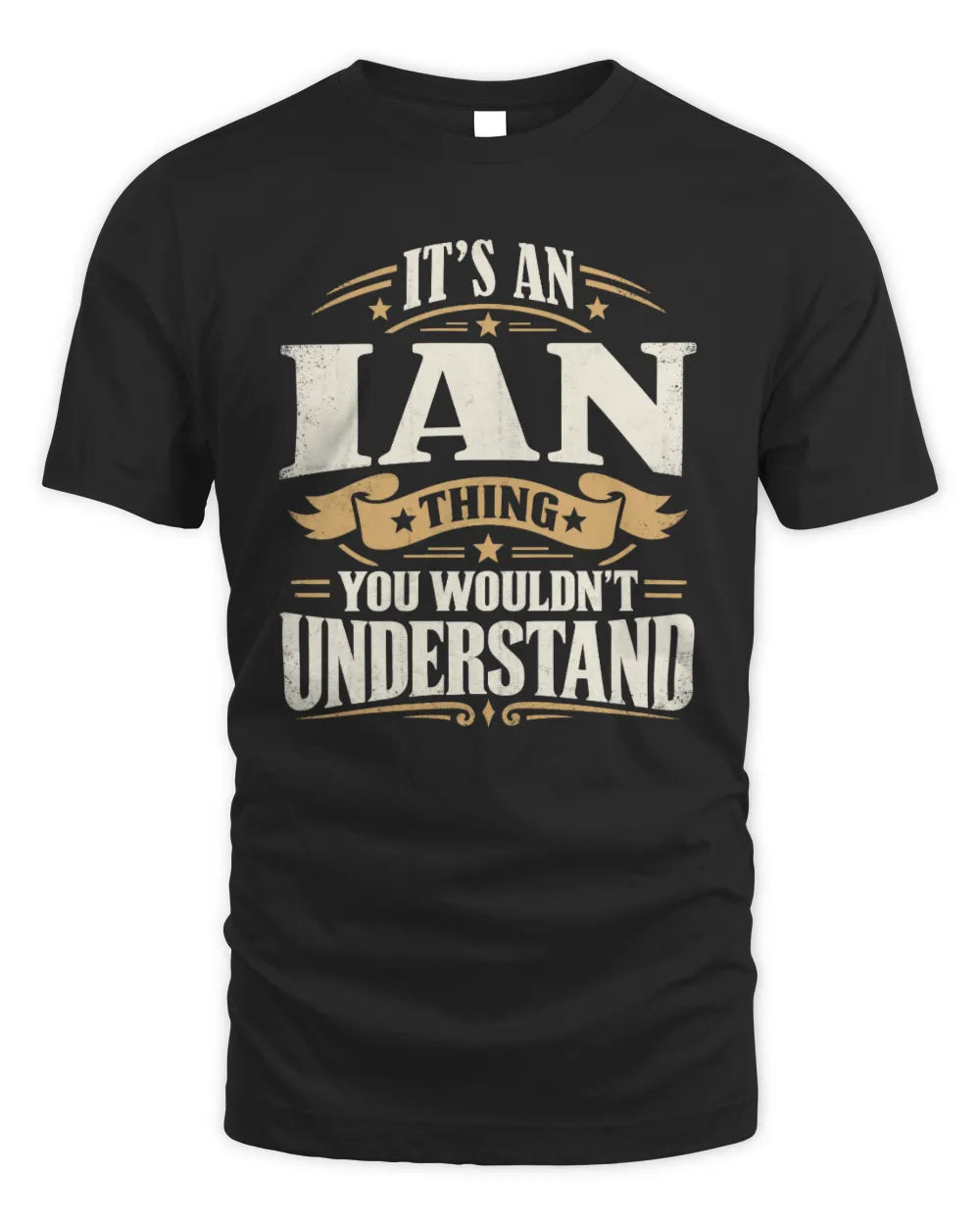 IAN P08 TH51 - Personalized “It’s a/an [NAME] Thing – You Wouldn’t Understand” Shirt - Unisex Standard T-Shirt - Black