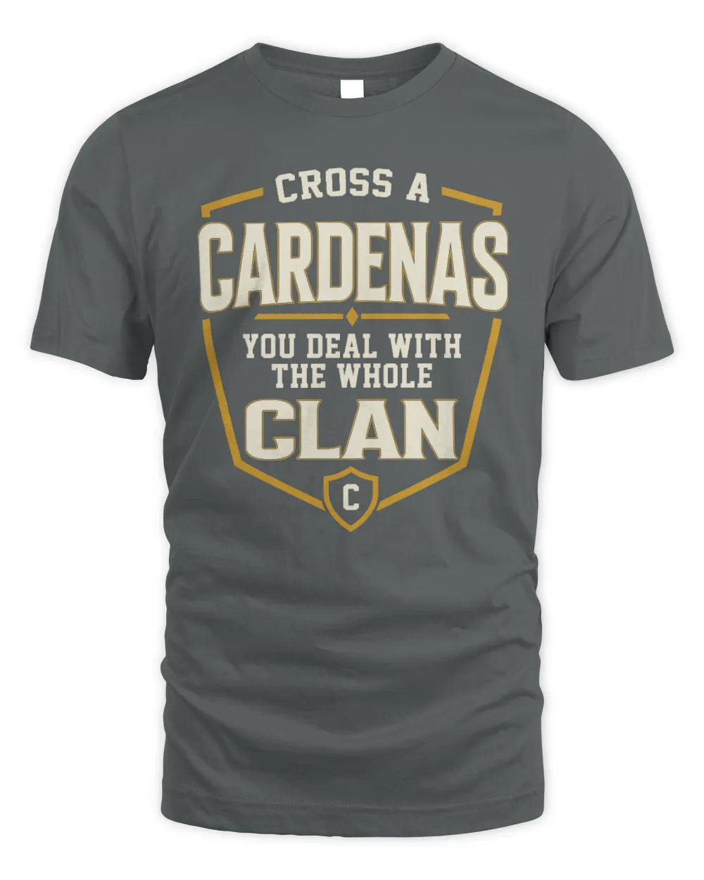CARDENAS NT1-K008 Cross A/An NAME, You Deal With the Whole Clan | Personalized Vintage T-Shirt - Unisex Standard T-Shirt - Charcoal