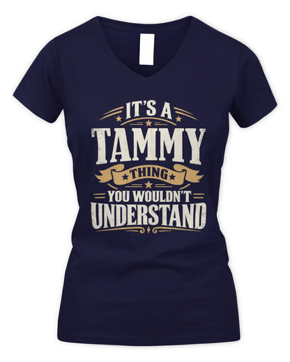 TAMMY P08 TH51 - Personalized “It’s a/an [NAME] Thing – You Wouldn’t Understand” Shirt - Women's V-Neck T-Shirt - Navy