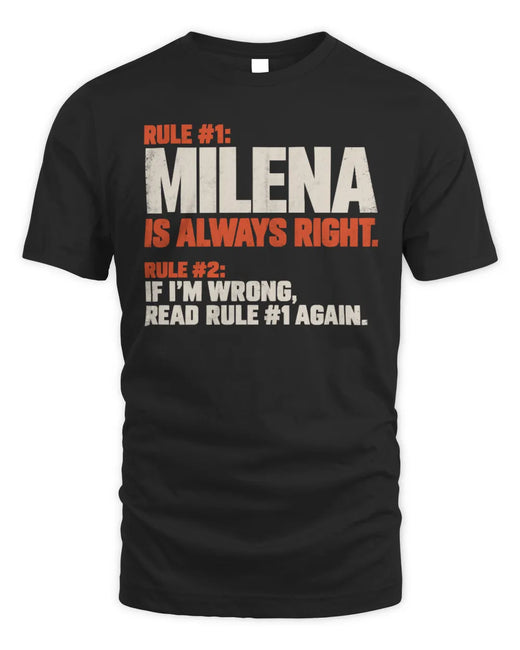 MILENA NP1-H006 
Always Right Personalized Name T-Shirt – Funny Custom Name Shirt