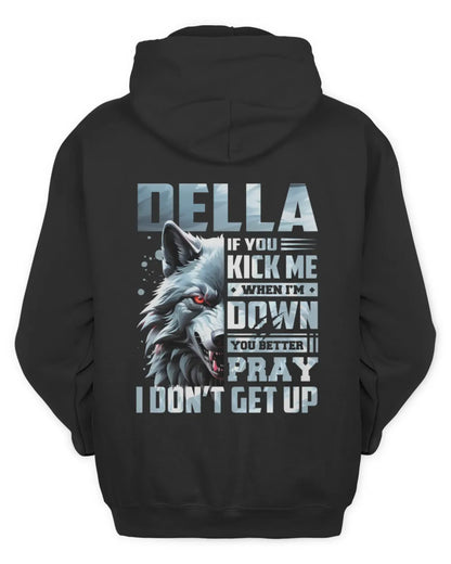 DELLA AP62-K4-666 - Personalized Fierce Wolf Quote Apparel “If You Kick Me When I’m Down, You Better Pray I Don’t Get Up” - Unisex Hoodie - Black
