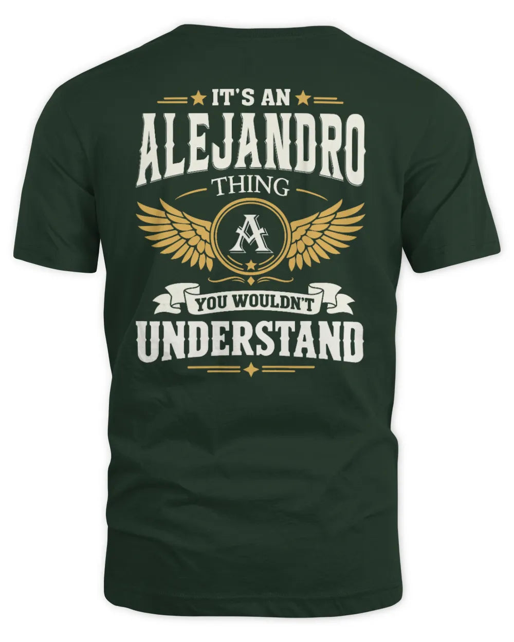 ALEJANDRO KT06-M008 It’s a [NAME] Thing – You Wouldn’t Understand | Personalized Vintage T-Shirt - Unisex Standard T-Shirt - Forest Green