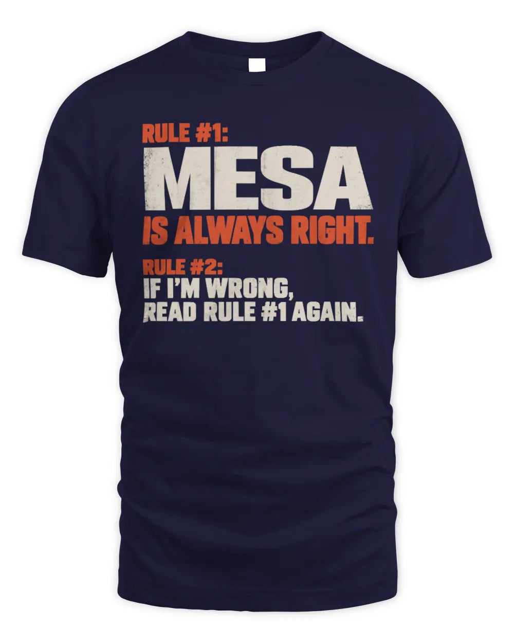 MESA NP1-H006 
Always Right Personalized Name T-Shirt – Funny Custom Name Shirt - Unisex Standard T-Shirt - Navy