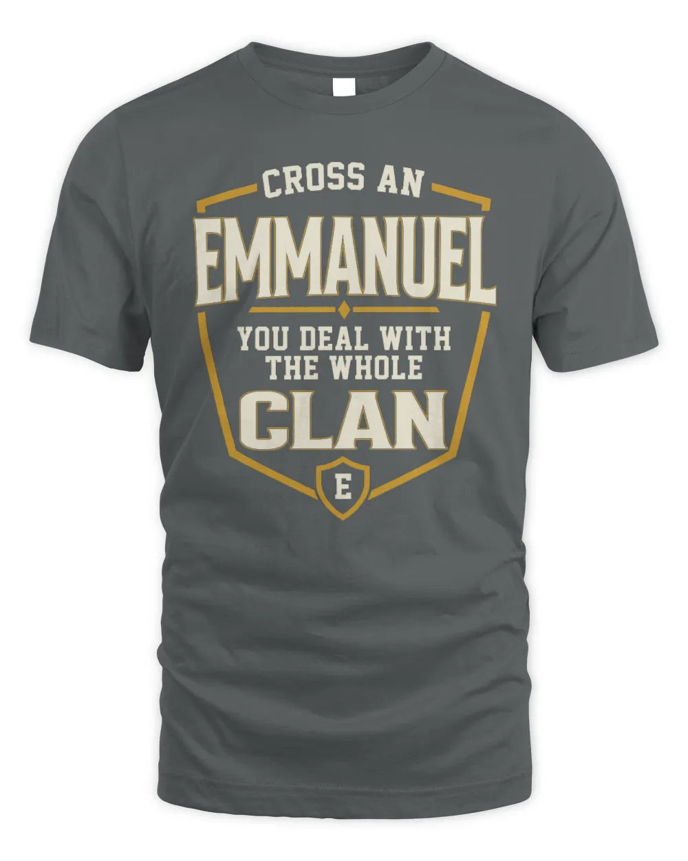 EMMANUEL NT1-K008 Cross A/An NAME, You Deal With the Whole Clan | Personalized Vintage T-Shirt - Unisex Standard T-Shirt - Charcoal