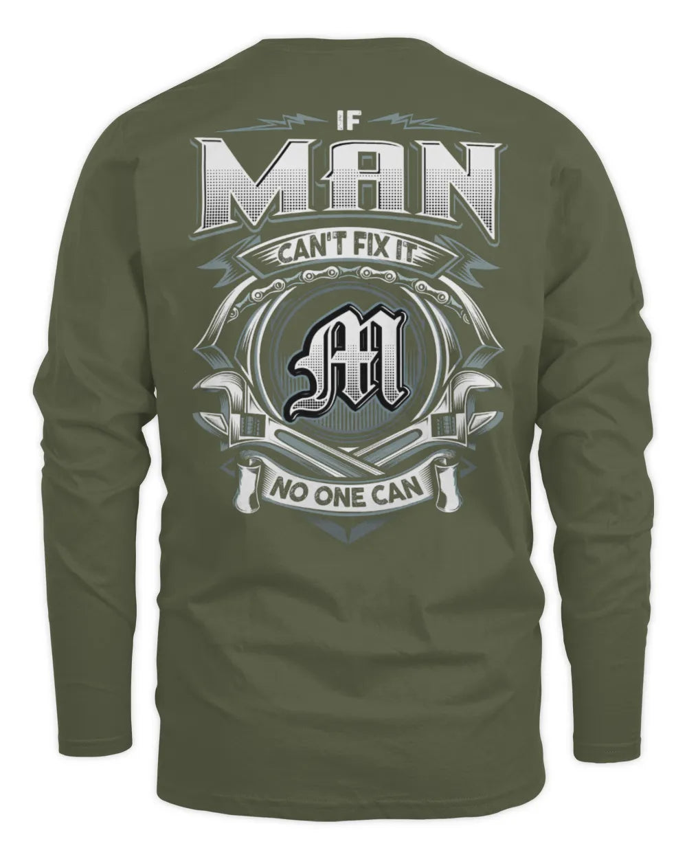 MAN AP81-K4-626 - Personalized Ahmed Quote Apparel “If Ahmed Can't Fix It, No One Can” - Men's Long Sleeved T-Shirt - Military Green