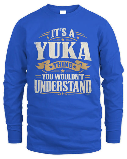 YUKA P08 TH51 - Personalized “It’s a/an [NAME] Thing – You Wouldn’t Understand” Shirt - Men's Long Sleeved T-Shirt - Royal