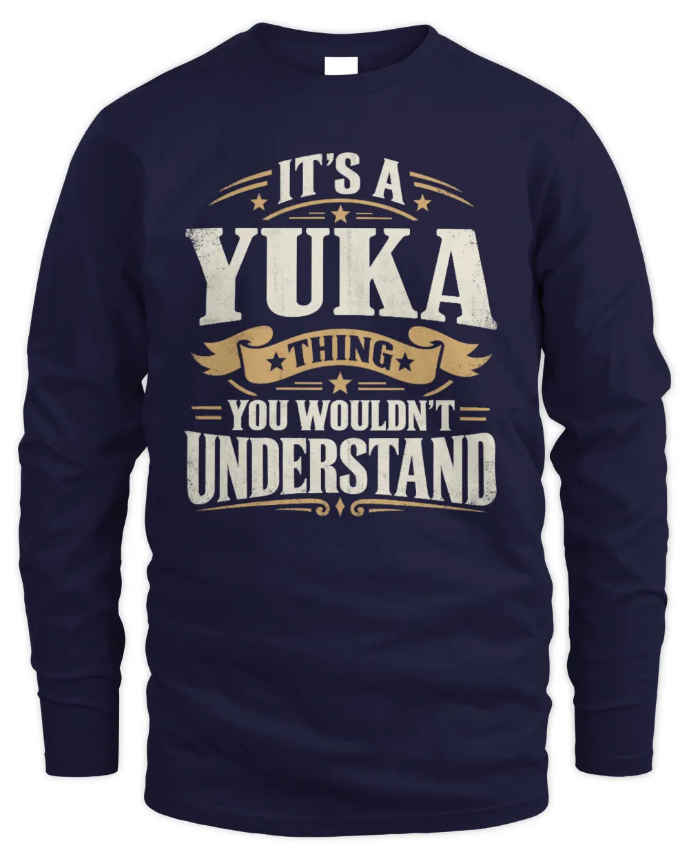 YUKA P08 TH51 - Personalized “It’s a/an [NAME] Thing – You Wouldn’t Understand” Shirt - Men's Long Sleeved T-Shirt - Navy