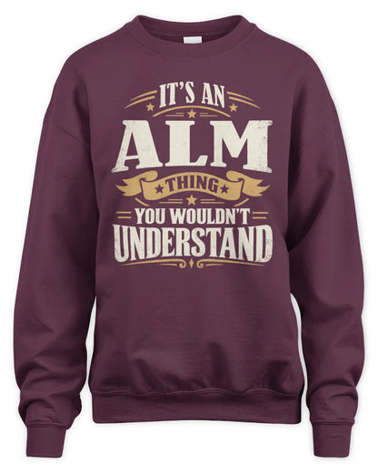 ALM P08 TH51 - Personalized “It’s a/an [NAME] Thing – You Wouldn’t Understand” Shirt - Unisex Sweatshirt - Maroon