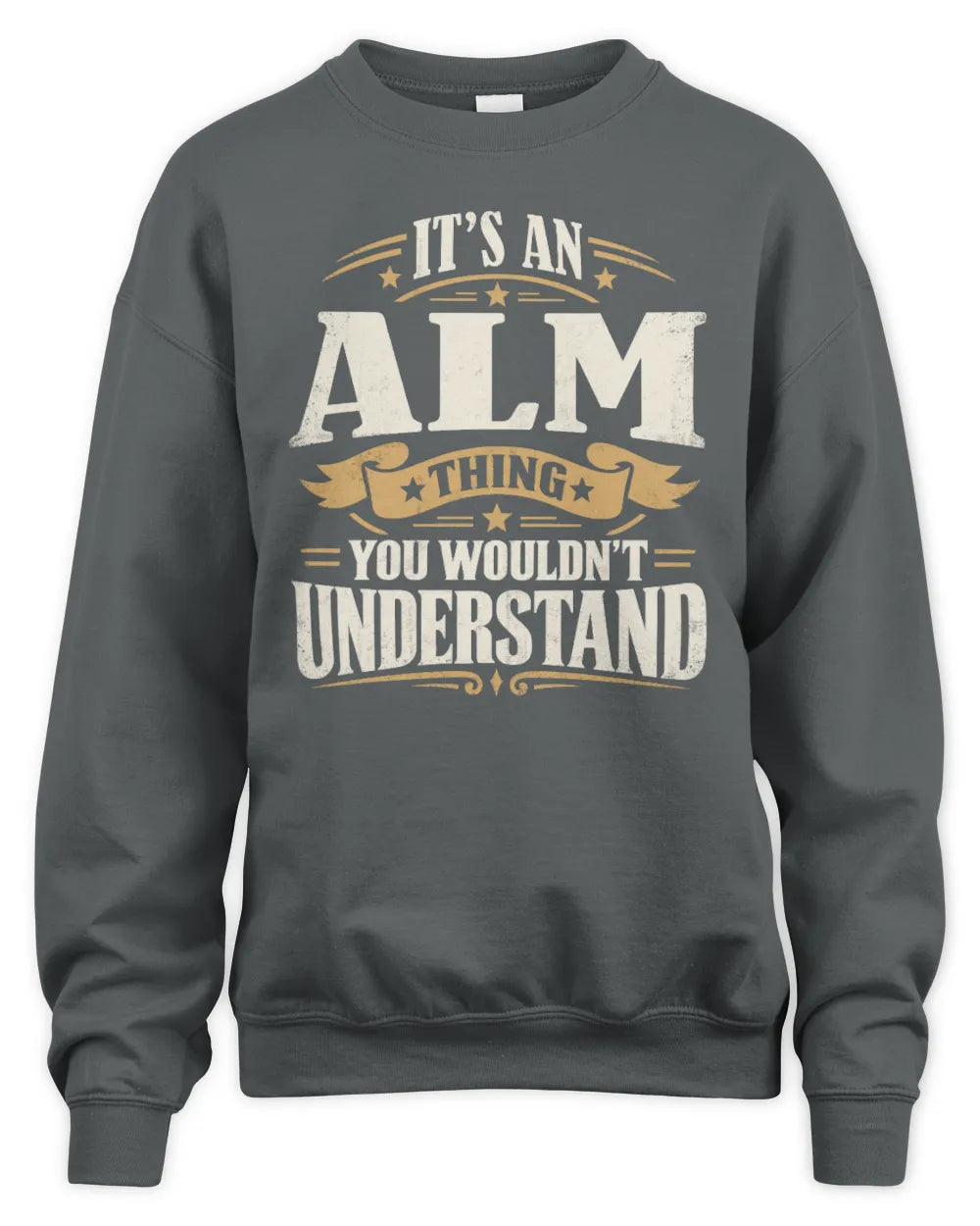 ALM P08 TH51 - Personalized “It’s a/an [NAME] Thing – You Wouldn’t Understand” Shirt - Unisex Sweatshirt - Charcoal