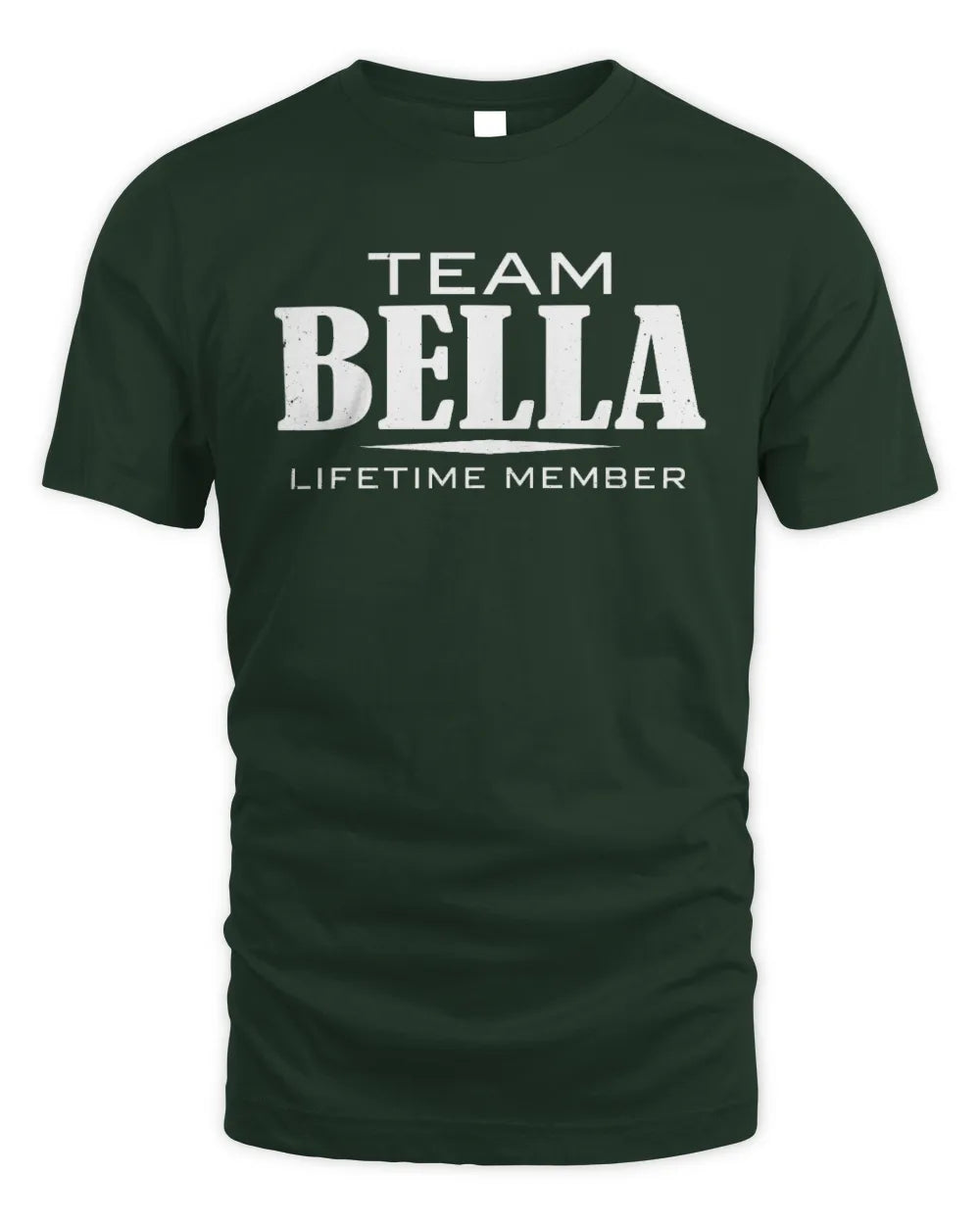 BELLA BL62-K4-128 - Personalized “Team NAME Lifetime Member” - Unisex Standard T-Shirt - Forest Green