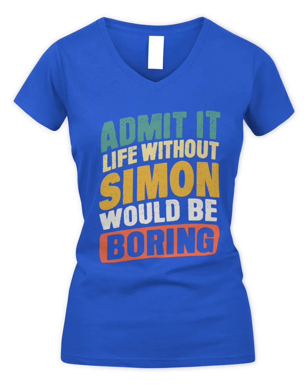 SIMON TP88-K4-229
Personalized Funny Quote Apparel “Life Without NAME Would Be Boring” - Women's V-Neck T-Shirt - Royal