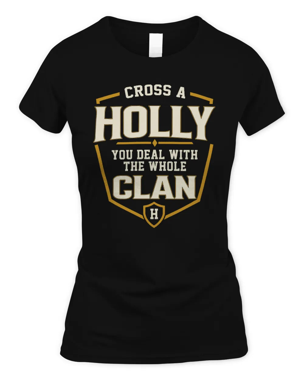 HOLLY NT1-K008 Cross A/An NAME, You Deal With the Whole Clan | Personalized Vintage T-Shirt - Women's Standard T-Shirt - Black