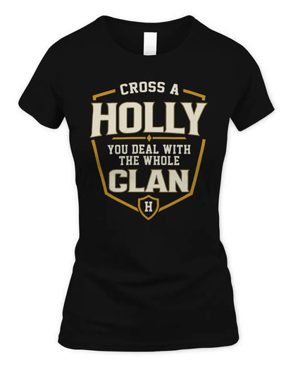 HOLLY NT1-K008 Cross A/An NAME, You Deal With the Whole Clan | Personalized Vintage T-Shirt - Women's Standard T-Shirt - Black