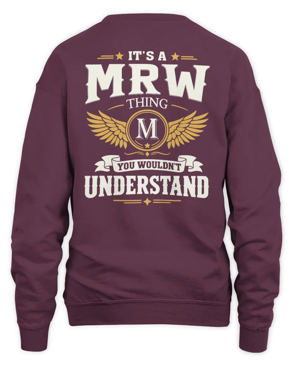 MRW KT06-M008 It’s a [NAME] Thing – You Wouldn’t Understand | Personalized Vintage T-Shirt - Unisex Sweatshirt - Maroon