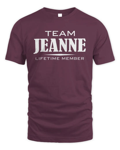 JEANNE BL62-K4-128 - Personalized “Team NAME Lifetime Member” - Unisex Standard T-Shirt - Maroon