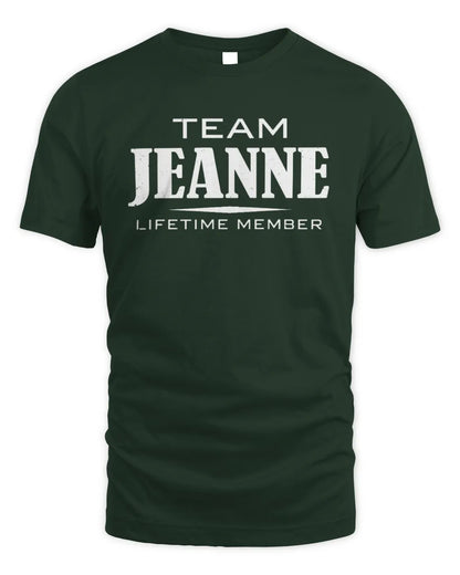 JEANNE BL62-K4-128 - Personalized “Team NAME Lifetime Member” - Unisex Standard T-Shirt - Forest Green