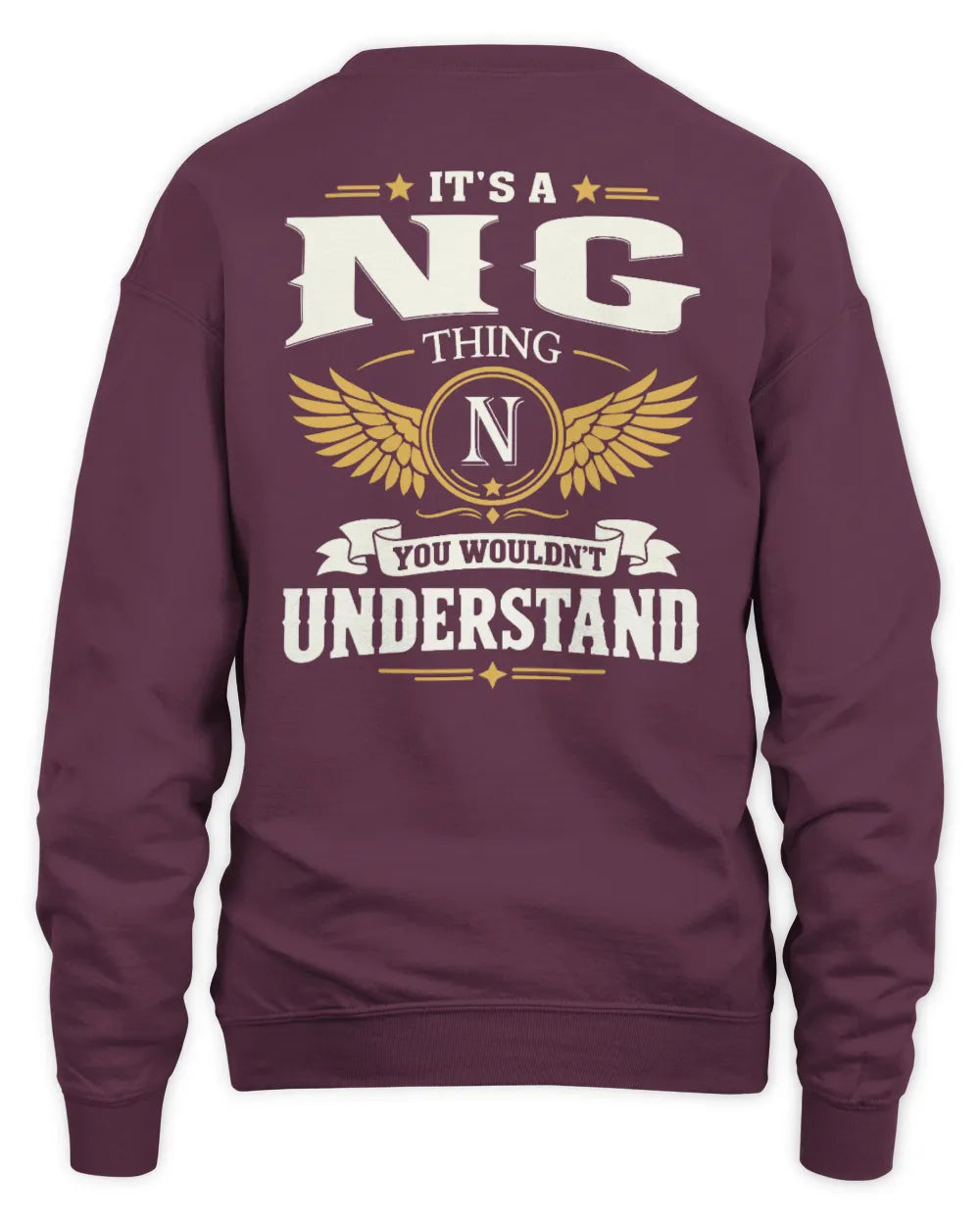 NG KT06-M008 It’s a [NAME] Thing – You Wouldn’t Understand | Personalized Vintage T-Shirt - Unisex Sweatshirt - Maroon